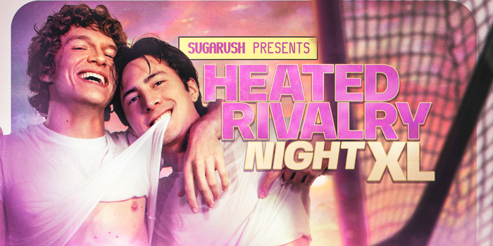 sugarush: Heated Rivalry Night XL