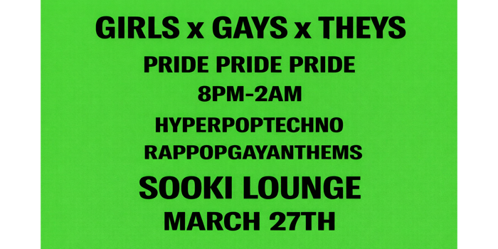 GIRLS x GAYS x THEYS NIGHT 