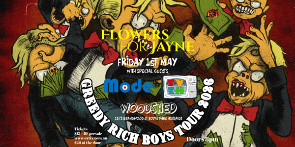 Flowers for Jayne - Greedy Rich Boys Tour 2026 live at Woodshed in Royal Park - Live music event