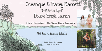 Oceanique & Tracey Barnett, ‘Drift to the light’ Double Single Launch