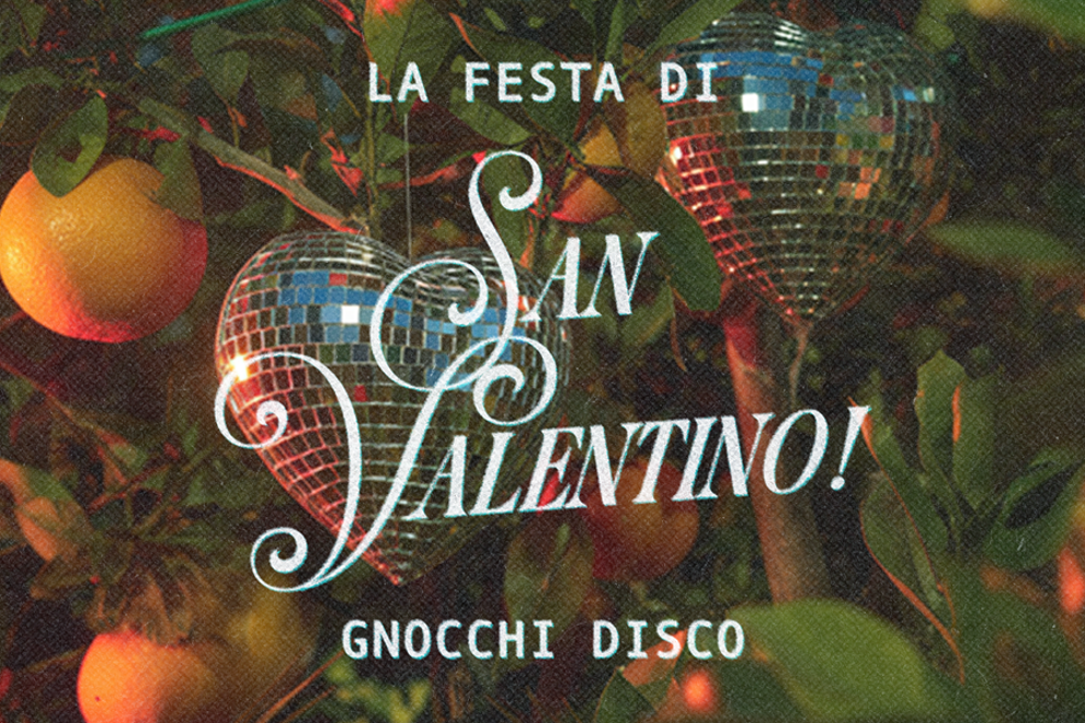 La Festa di San Valentino! Gnocchi Disco (Valentine's Day)