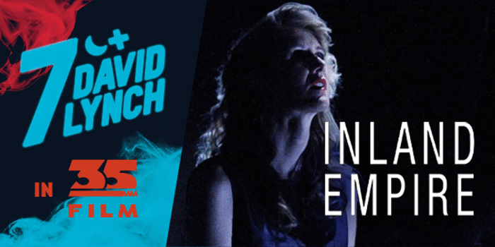 Seven Nights of DAVID LYNCH: INLAND EMPIRE (M) Presented in 35mm