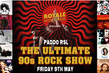 Royale with Cheese – The Ultimate 90s Rock Show