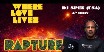 WHERE LOVE LIVES 4TH Birthday: RAPTURE