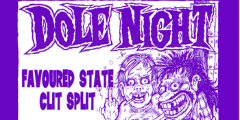 Dole Night with Favoured State + Clit Split