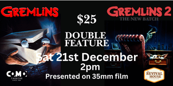 GREMLINS & GREMLINS 2 DOUBLE FEATURE presented on 35mm film