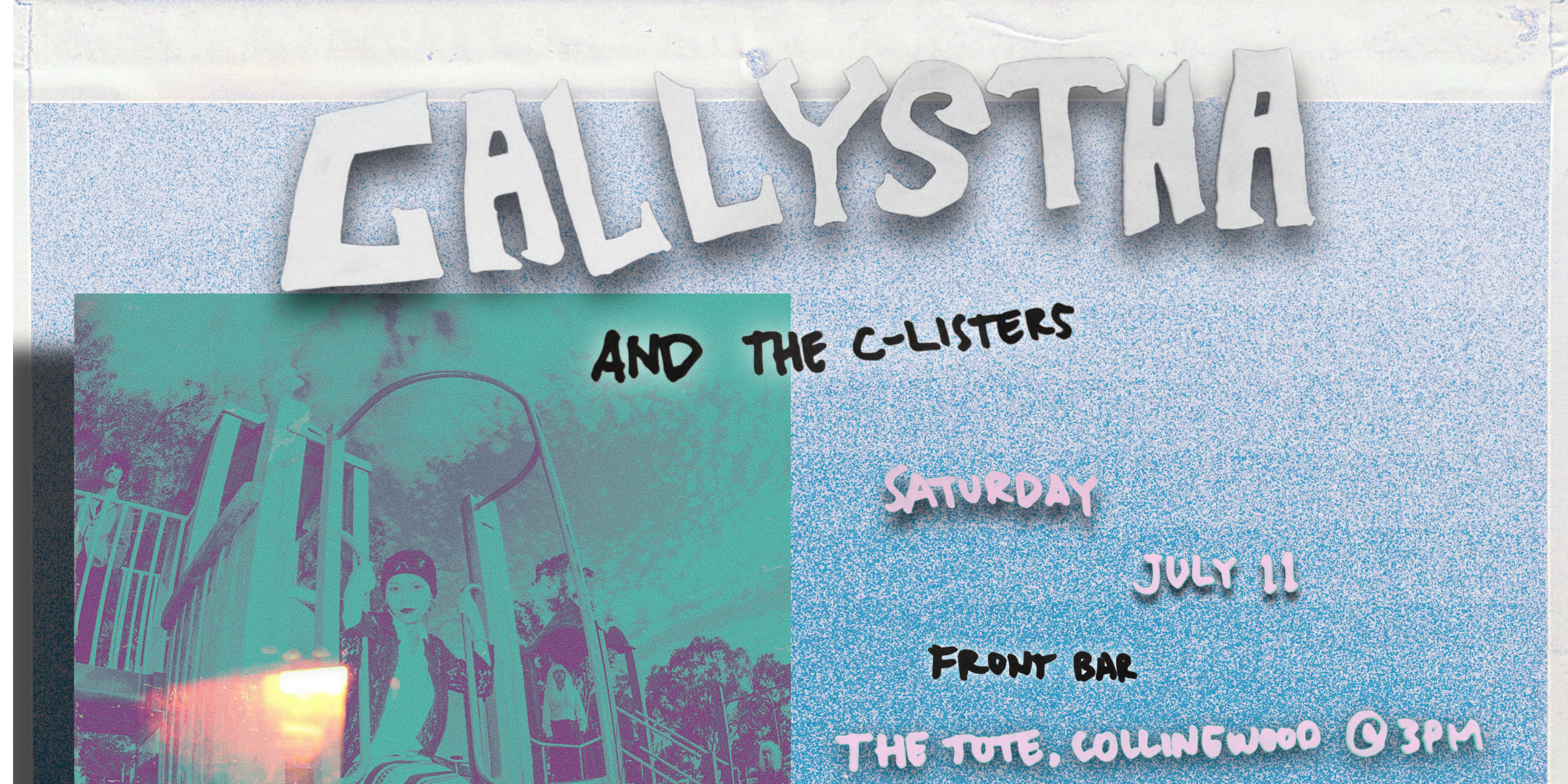 CALLYSTHA and the C-listers  - FREE ARVO SHOW with Taz Flower