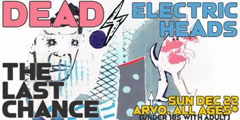 DEAD + Electric Heads