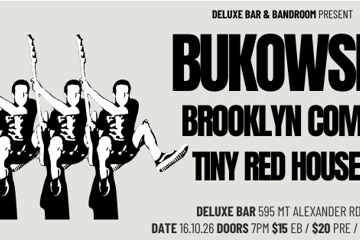BUKOWSKI + BROOKLYN COMIC (SYD) + TINY RED HOUSES