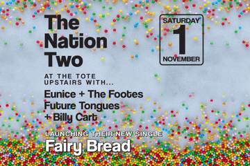 The Nation Two single launch with Eunice & the Footes, Future Tongues and Billy Cart!!