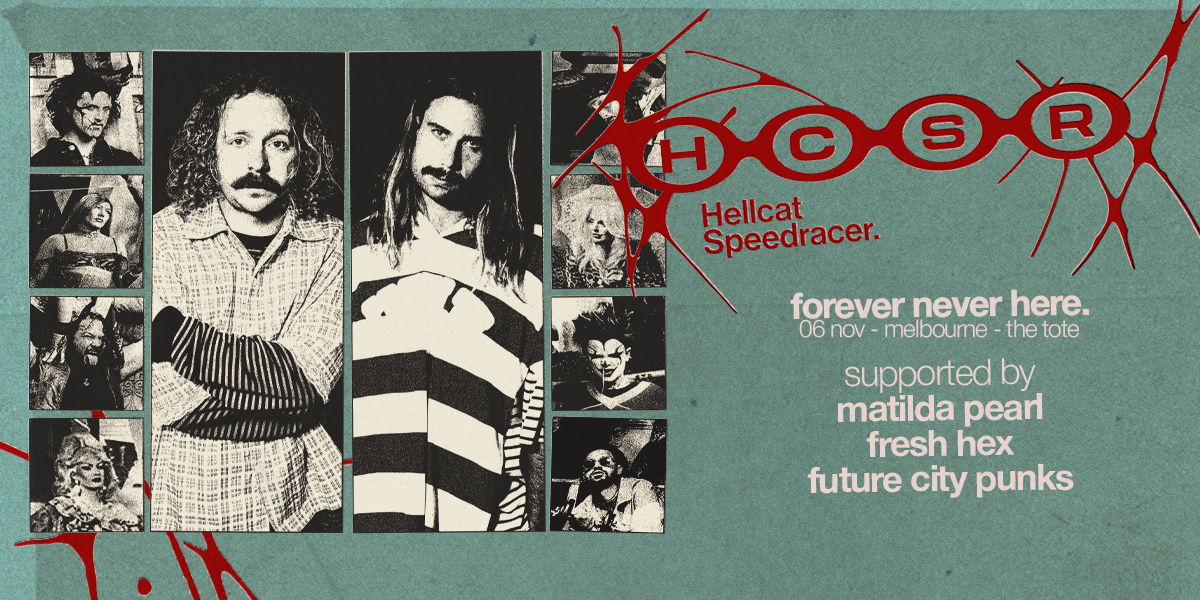 Hellcat Speedracer | forever never here tour