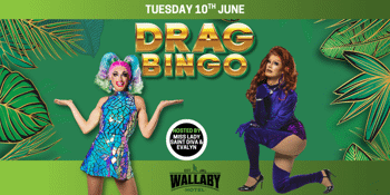 Drag Queen Bingo - Wallaby Hotel