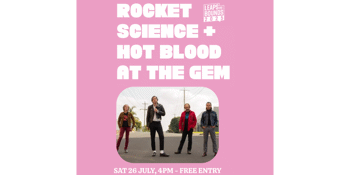 Rocket Science + Hot Blood - FREE ENTRY