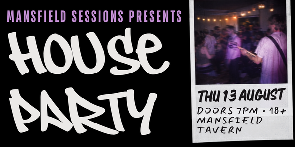 Mansfield Sessions: House Party | Whitt’s End, Sierra & Dansewerk | Live Bands, Rock Anthems & DJs next Thursday!