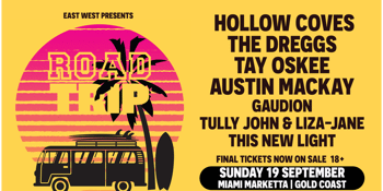 ROAD TRIP - Hollow Coves, The Dreggs, Tay Oskee & more