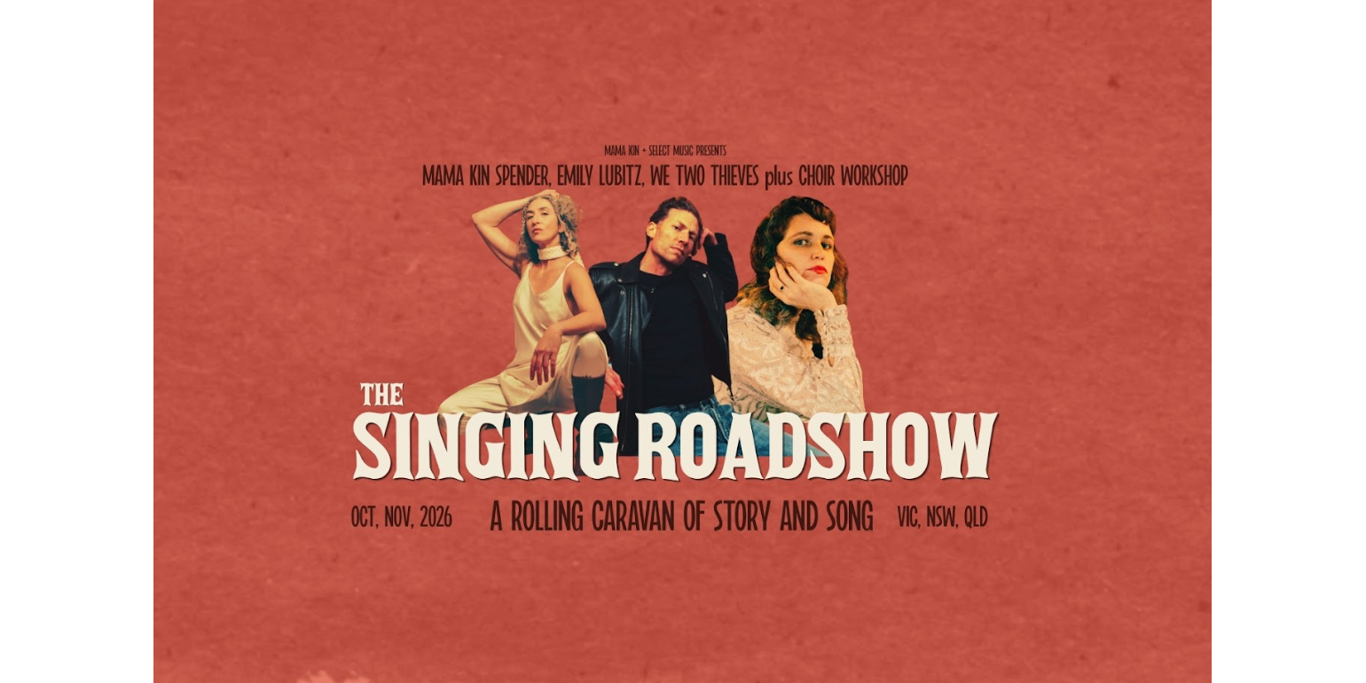 THE SINGING ROADSHOW Featuring Mama Kin Spender + Emily Lubitz + We Two Thieves