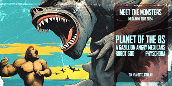 Meet the Monsters Tour w/ Planet of the 8s & A Gazillion Angry Mexicans