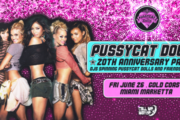 Celebrating 20 Years of The Pussycat Dolls - Miami Gold Coast