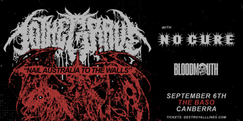 TO THE GRAVE 'NAIL AUSTRALIA TO THE WALLS' with NO CURE (USA)