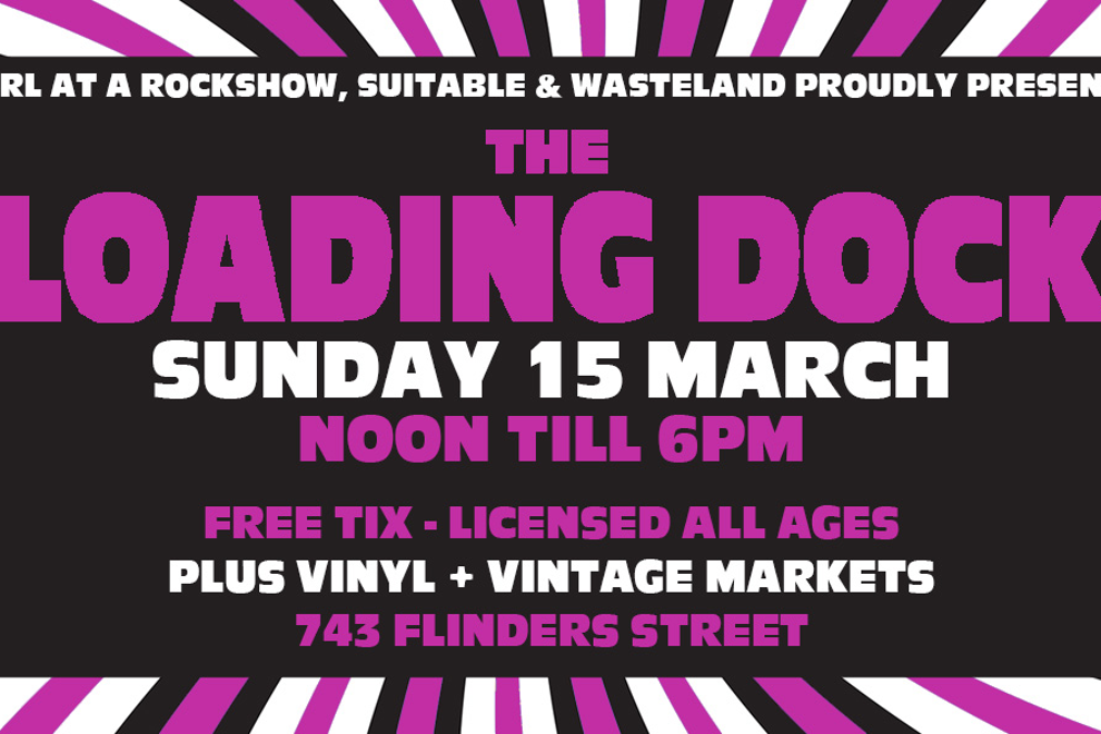 The Loading Dock - March Edition