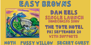 Easy Browns ' Damn Eels' Single Launch