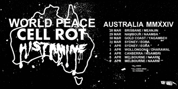 (18+) Team Glasses Records Presents: World Peace (USA) & Cell Rot (USA) East Coast Tour of Australia with Histamine