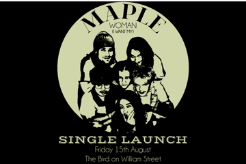 Maple Presents: 'Woman (I Want My)' Single Launch