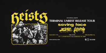 Heists Terminal Unrest Release Tour | Melbourne