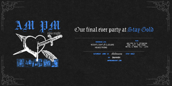 am//pm emo night // melbourne june 13 // the last stay gold party