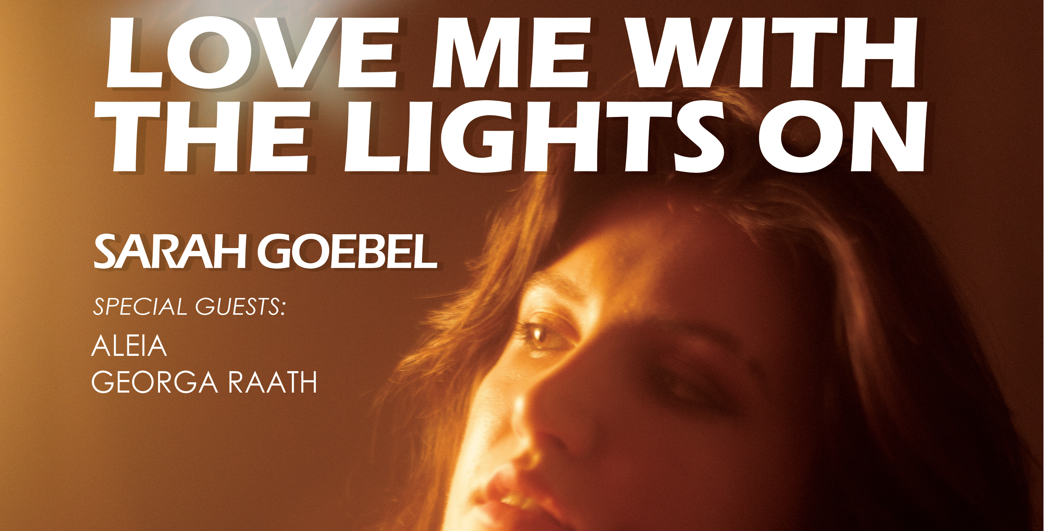 Sarah Goebel "Love Me With The Lights On" Single Launch