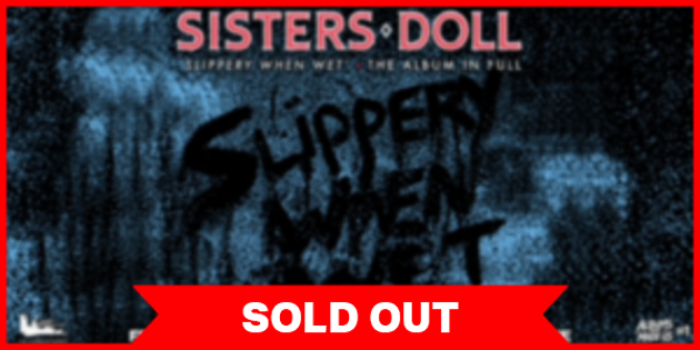 Coming up at Northcote Social Club: Sisters Doll - Celebrate 40 Years of Slippery When Wet