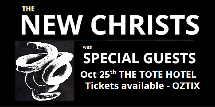 The New Christs @ The Tote