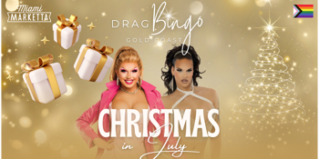 Drag Queen Bingo | Christmas in July | 25 July