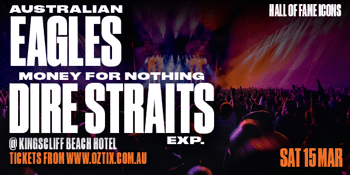 The Australian Eagles & Money For Nothing: Dire Straits Experience