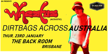 Wheatus ( acoustic) - Dirtbags Across Australia Tour