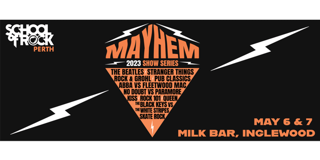 Mayhem 2023 Show Series - SATURDAY Tickets at Milk Bar (Inglewood, WA ...