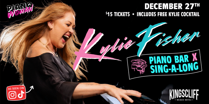 KYLIE FISHER : Piano Bar X Sing-a-long