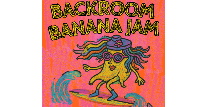 BACKROOM BANANA JAM - Royal Ratbags, Colbey, Drover - FREE ENTRY!!
