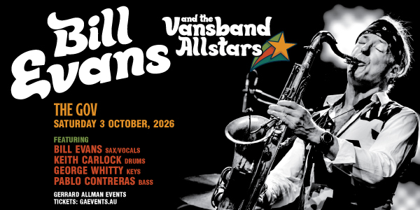 CANCELLED - BILL EVANS AND THE VANSBAND ALLSTARS
