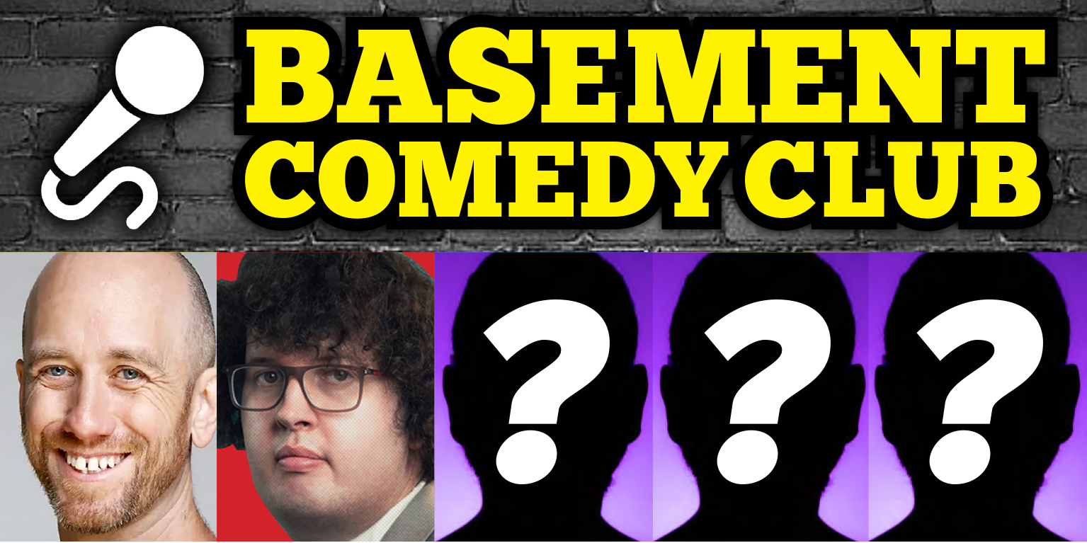 Basement Comedy Club: Saturday Comedy Showcase