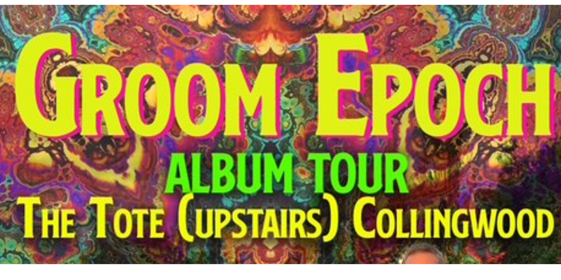 Groom Epoch Shadow Kaleidoscope album tour.