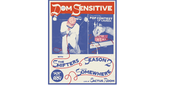 Dom Sensitive - 'Pop Contest' LP Launch live at Cactus Room - Concert poster