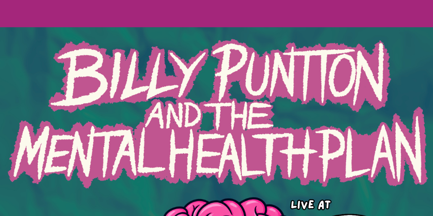 Billy Puntton & The Mental Health Plan | FREE ENTRY SHOW