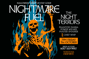 HALLOWEEN CRAZY AT STAY GOLD! NIGHTMARE FUEL Featuring The Night Terrors.