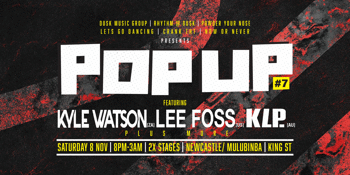 Pop Up ft. Kyle Watson (ZA), KLP (AU), Lee Foss (US), Jacob (BR), Shapeless (BR), SUBSHIFT (UK)