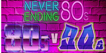 Never Ending 80s - 80s V 90s - The Battle Of The Decades