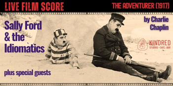 THE ADVENTURER - A LIVE FILM SCORE BY SALLY FORD AND THE IDIOMATICS