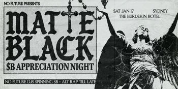 Matte Black: $B Appreciation Night - Sydney