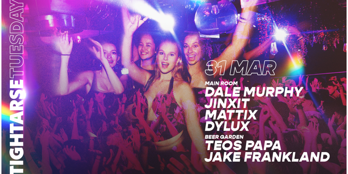 Tightarse Tuesdays @ The Hawthorn VIP