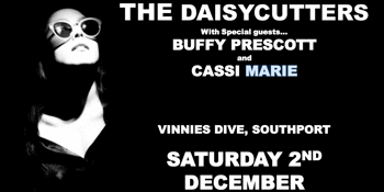 THE DAISYCUTTERS W/ BUFFY PRESCOTT AND CASSI MARIE